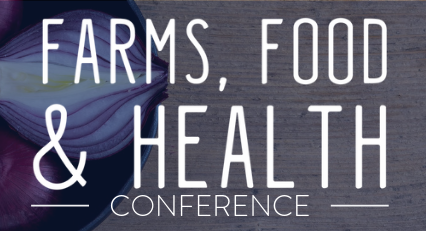 Farms, Food & Health Conference