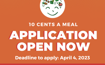 $9.3 MILLION AVAILABLE FOR 10 CENTS A MEAL FARM-TO-SCHOOL GRANTS: APPLICATION NOW OPEN FOR 2022-23 PROGRAM YEAR
